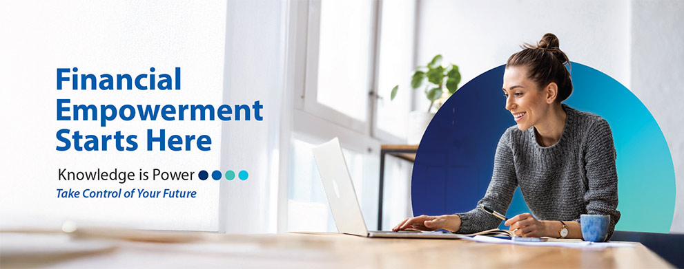 Financial empowerment starts here. Knowledge is power. Take control of your future.